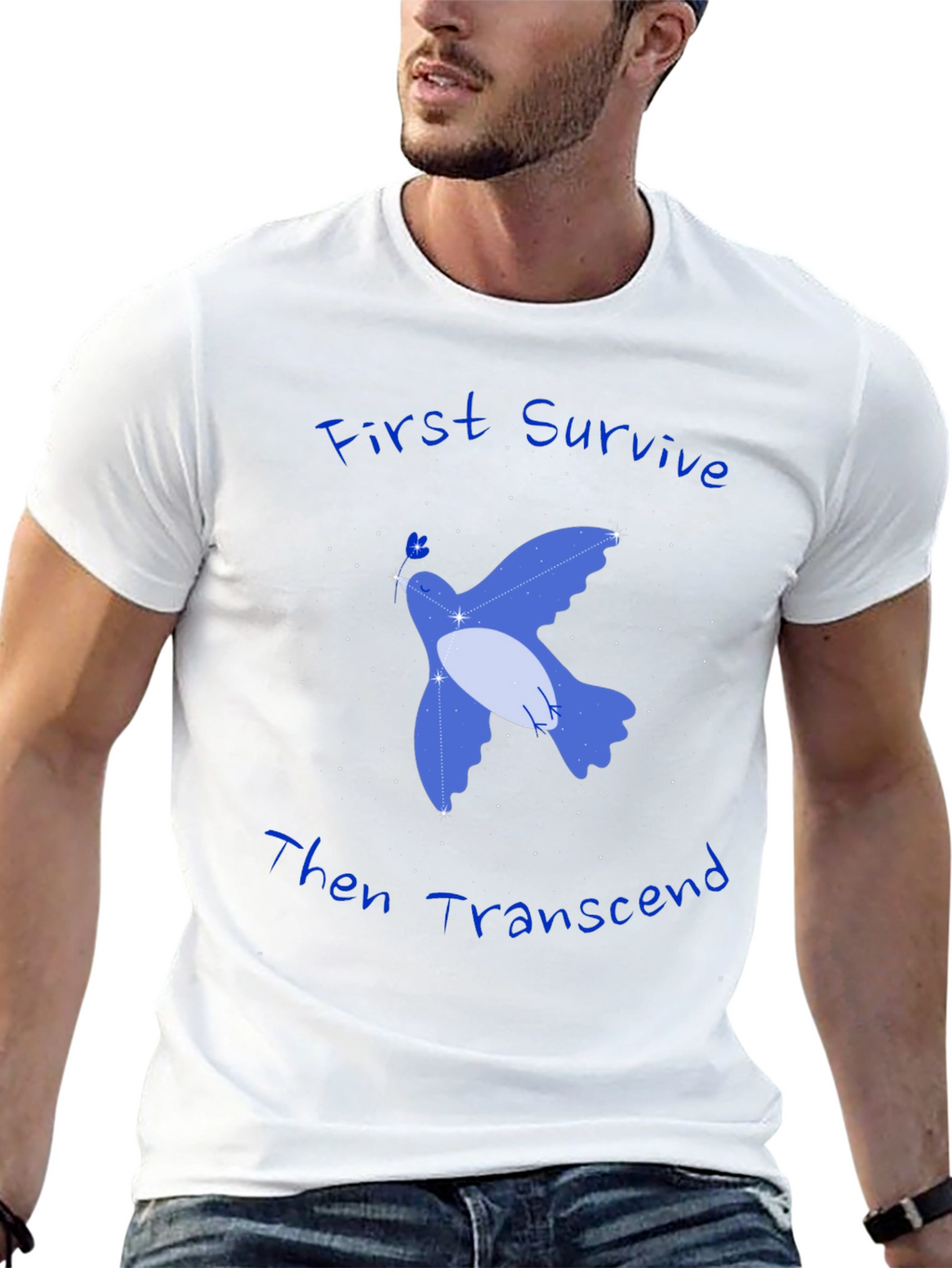 First Survive Then Transcend T-Shirt