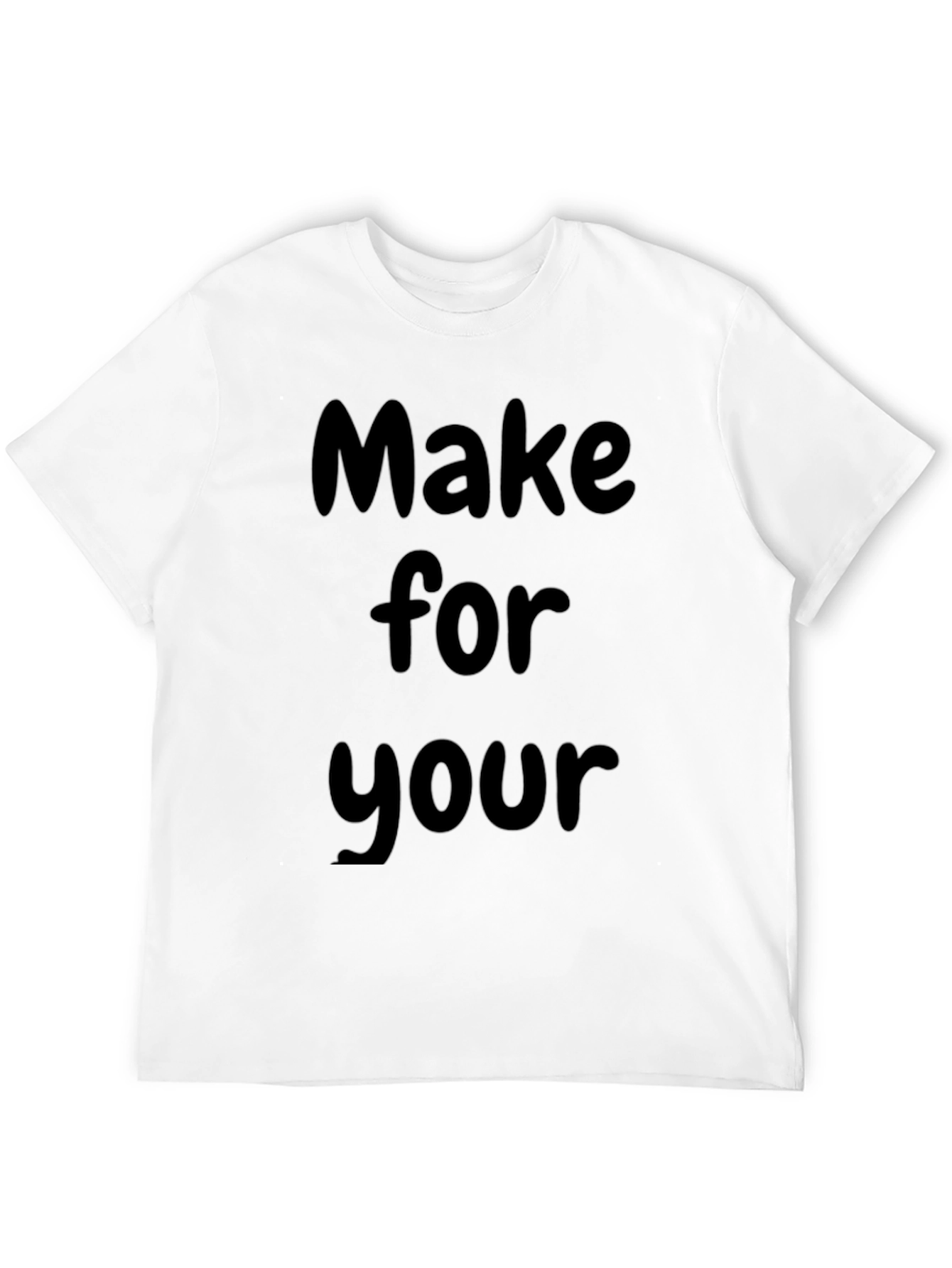 Make for your Black Tee