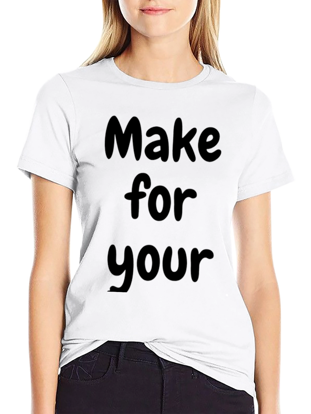Make for your Black Tee