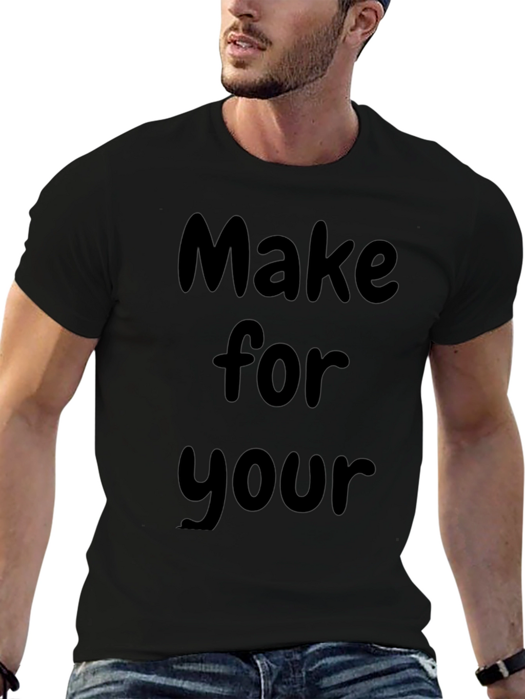 Make for your Black Tee