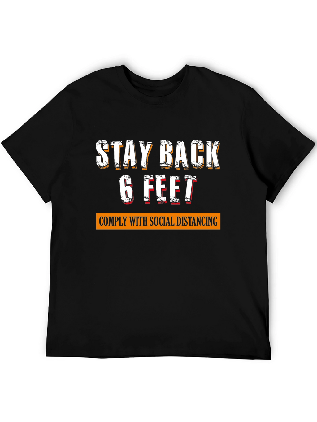 Stay Back 6 Feet Social Distancing Novelty T-Shirt
