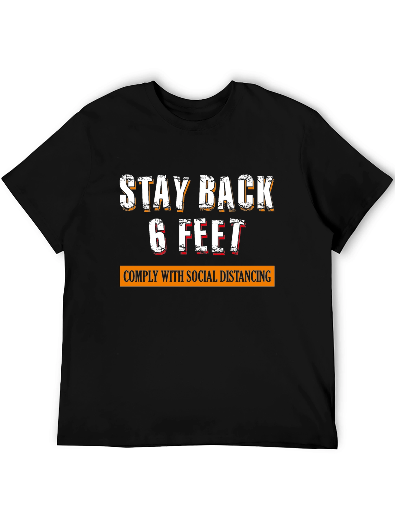 Stay Back 6 Feet Social Distancing Novelty T-Shirt