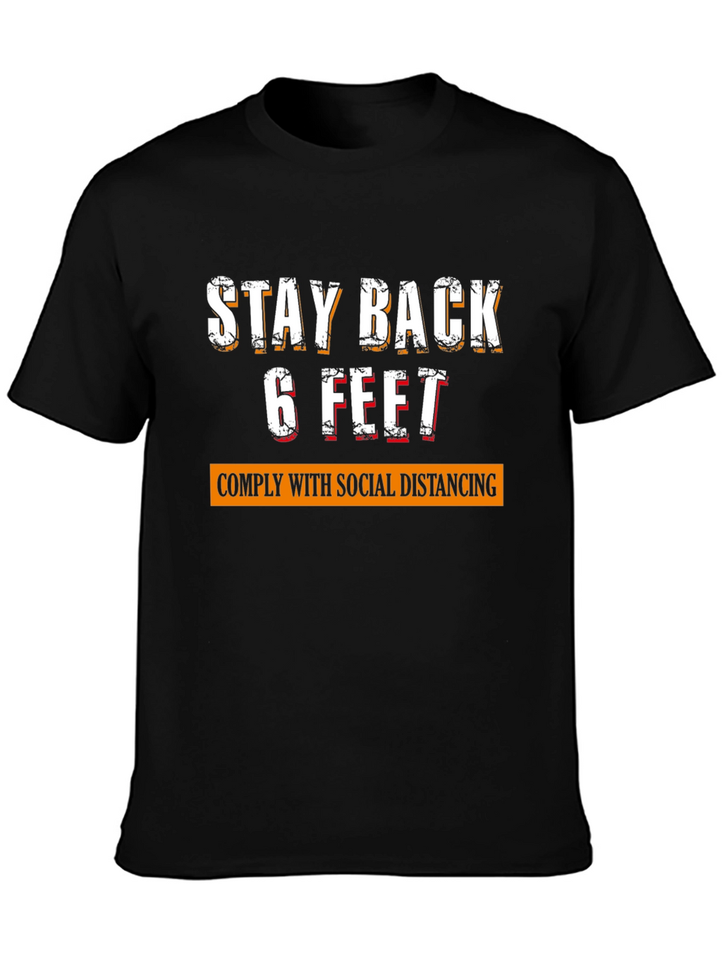 Stay Back 6 Feet Social Distancing Novelty T-Shirt