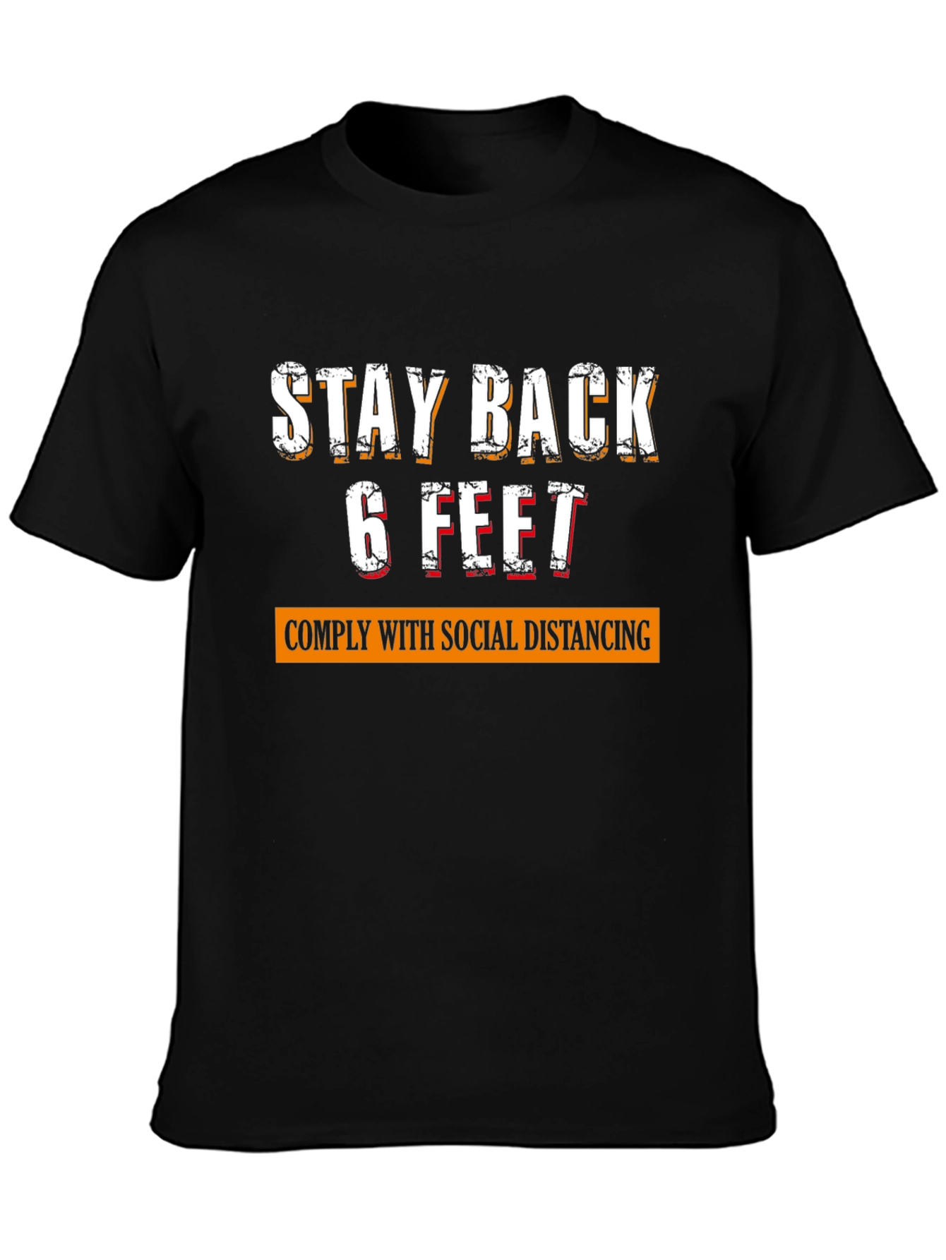 Stay Back 6 Feet Social Distancing Novelty T-Shirt