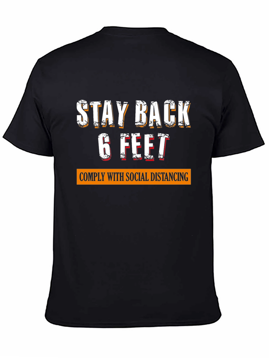 Stay Back 6 Feet Social Distancing Novelty T-Shirt