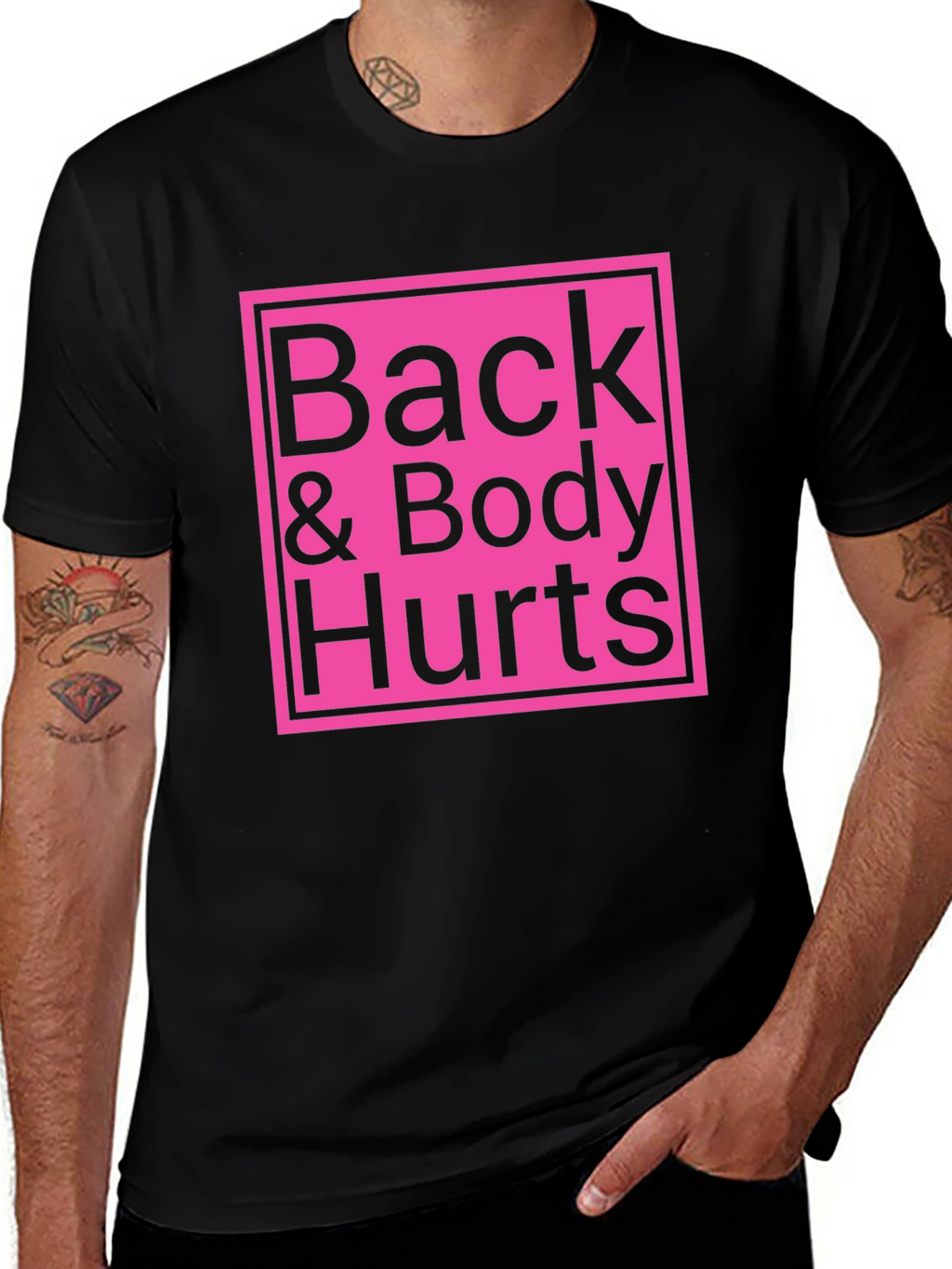 Back & Body Hurts T-Shirt - Funny Sarcastic Tee