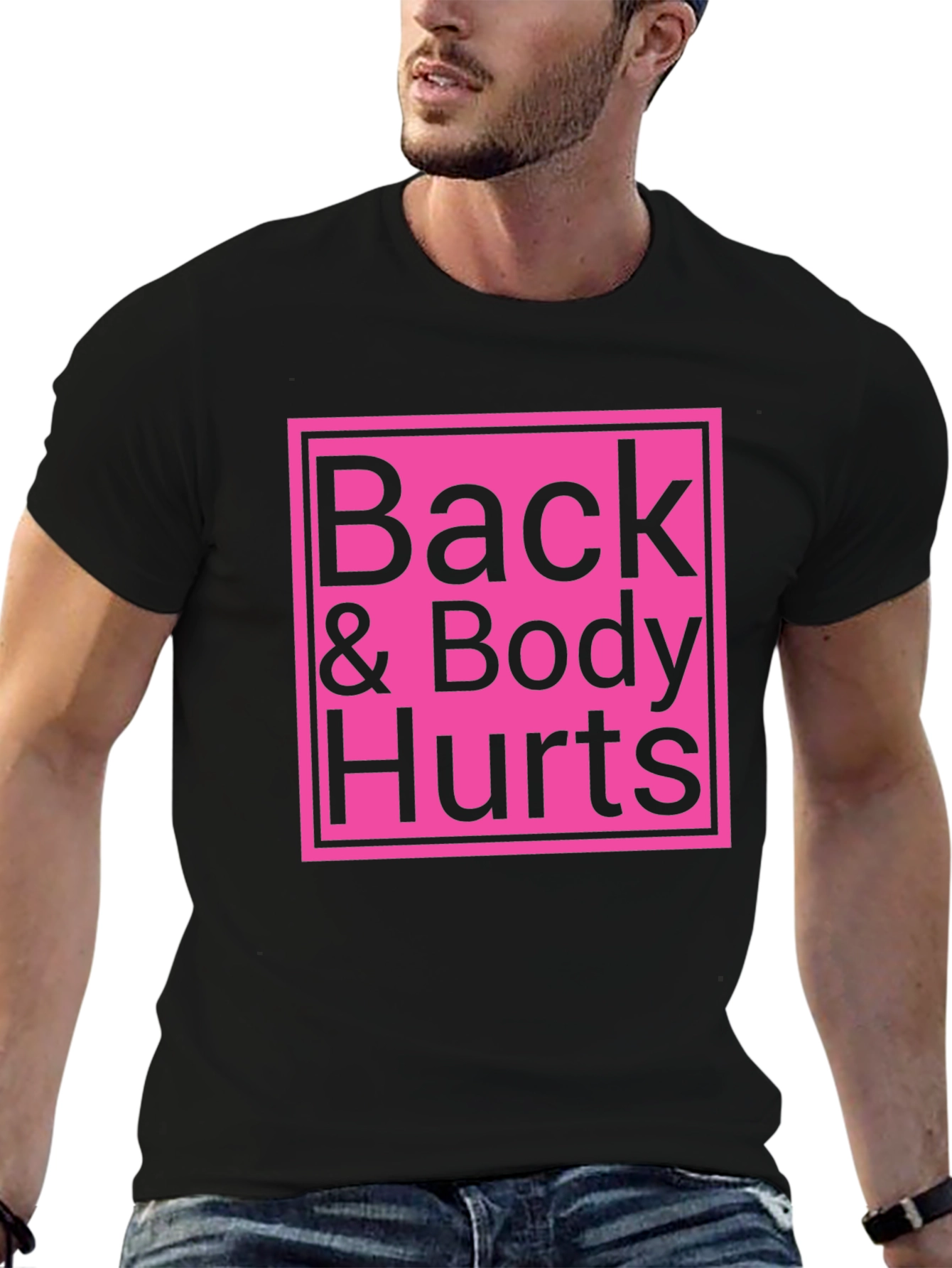 Back & Body Hurts T-Shirt - Funny Sarcastic Tee