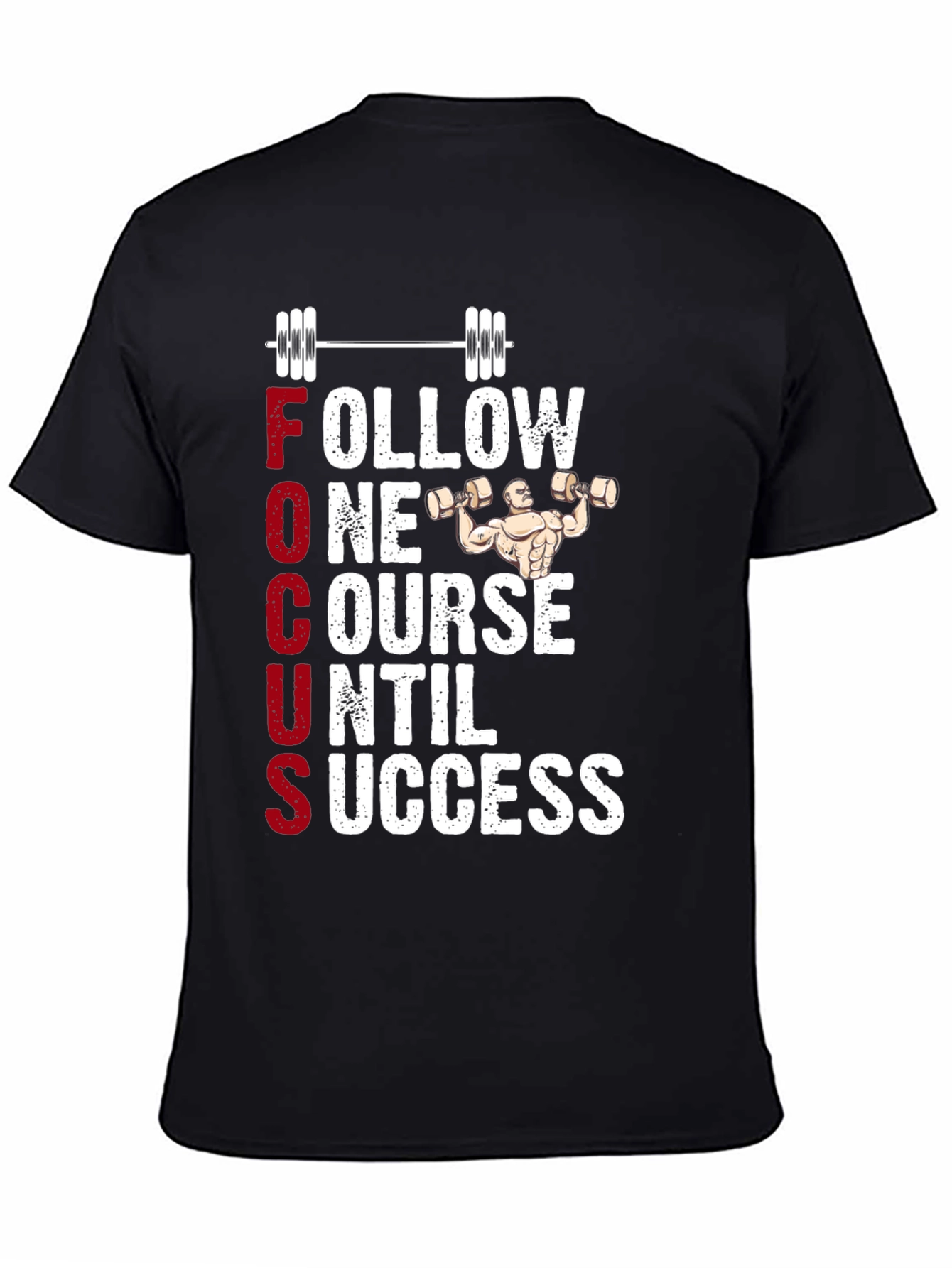 Fitness Motivation T-Shirt - Follow One Course Until Success