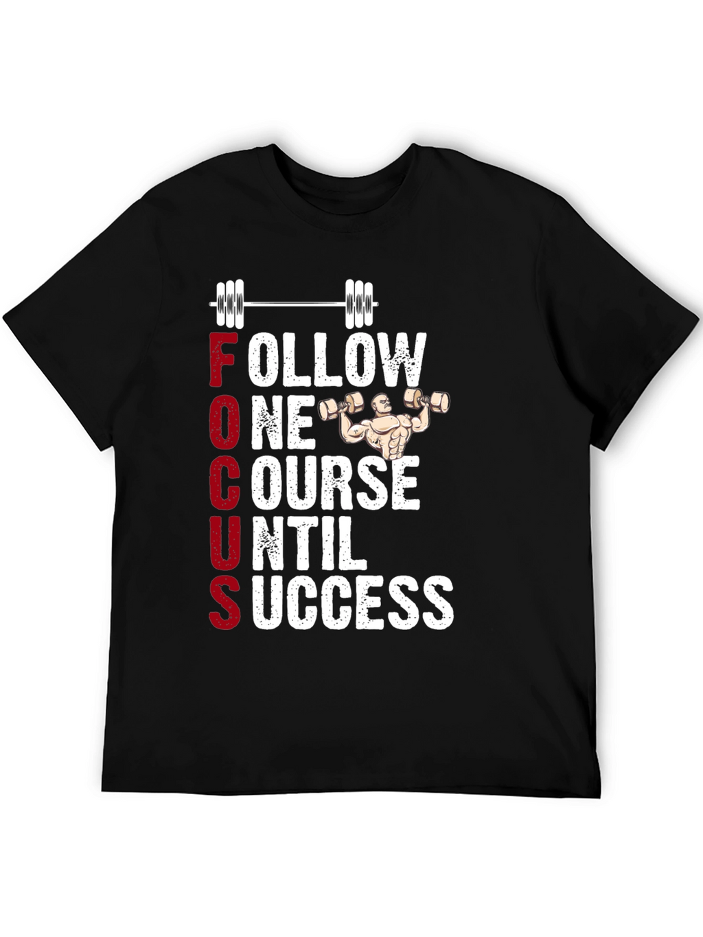 Fitness Motivation T-Shirt - Follow One Course Until Success