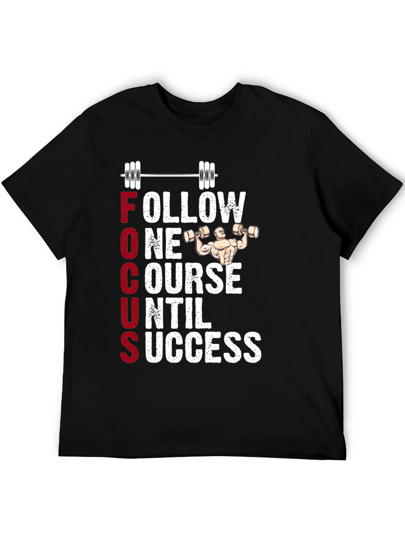 Fitness Motivation T-Shirt - Follow One Course Until Success