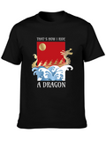 Thats How I Ride A Dragon T-Shirt