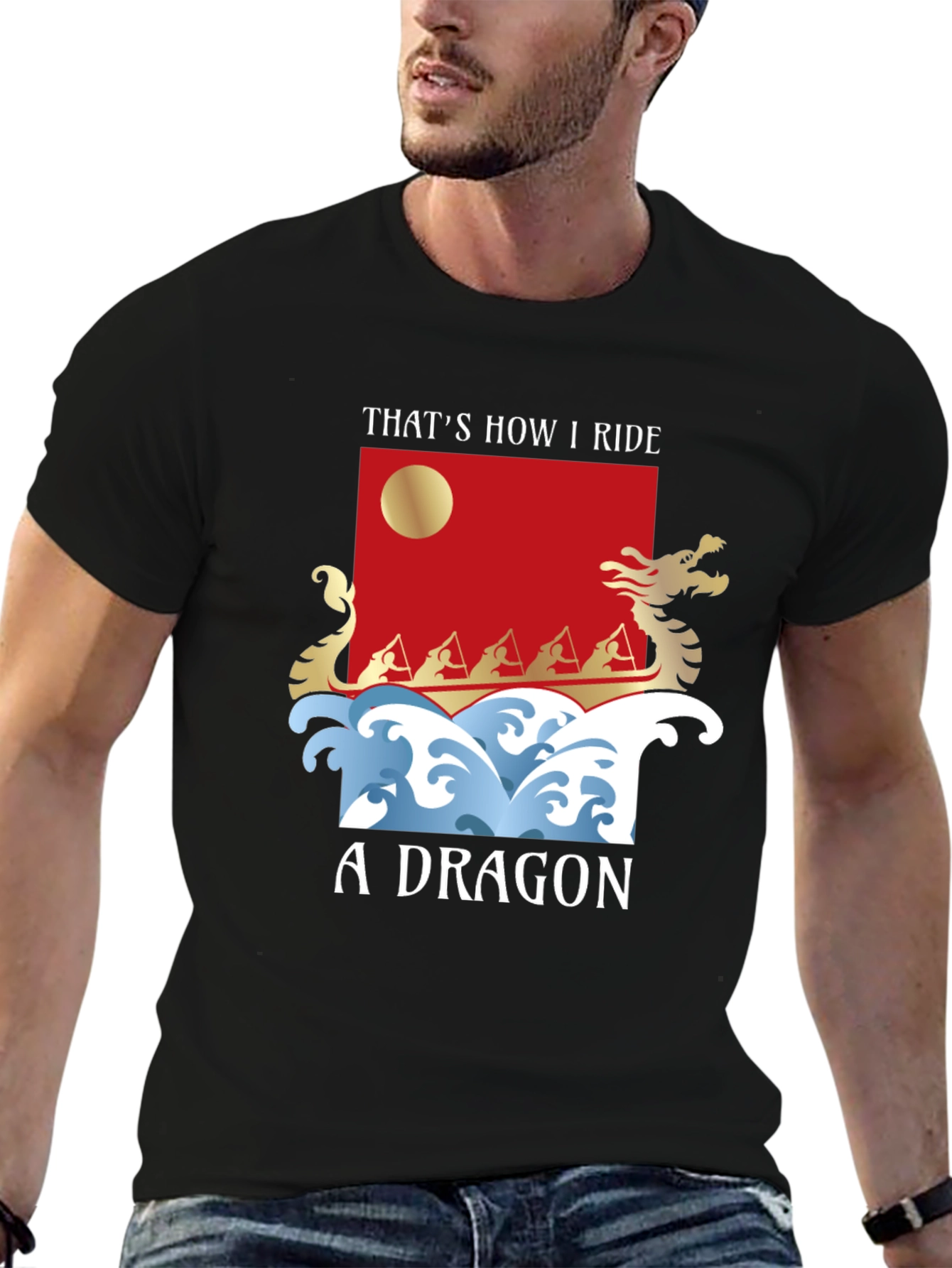 Thats How I Ride A Dragon T-Shirt