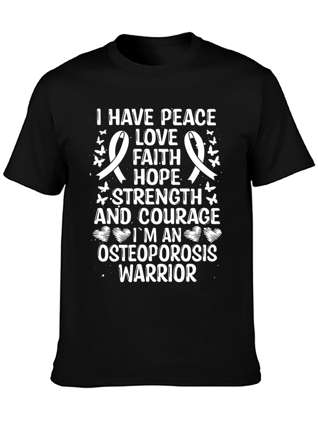Peace Love Faith Hope Osteoporosis Warrior T-Shirt