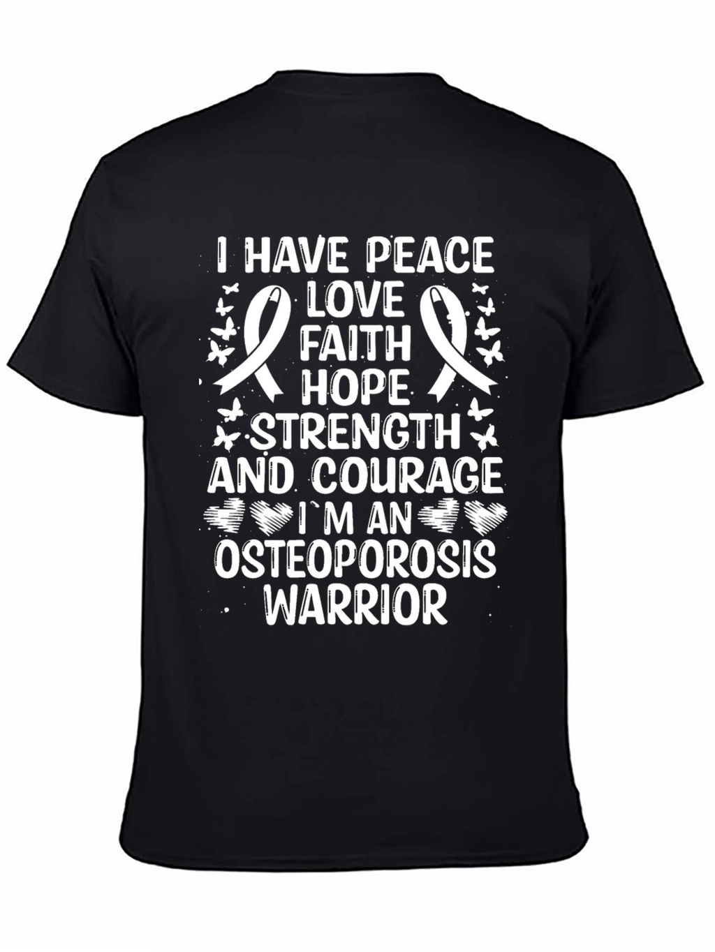 Peace Love Faith Hope Osteoporosis Warrior T-Shirt