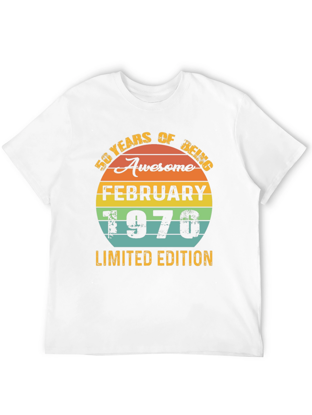 50 Years Awesome February 1970 Limited Edition T-Shirt