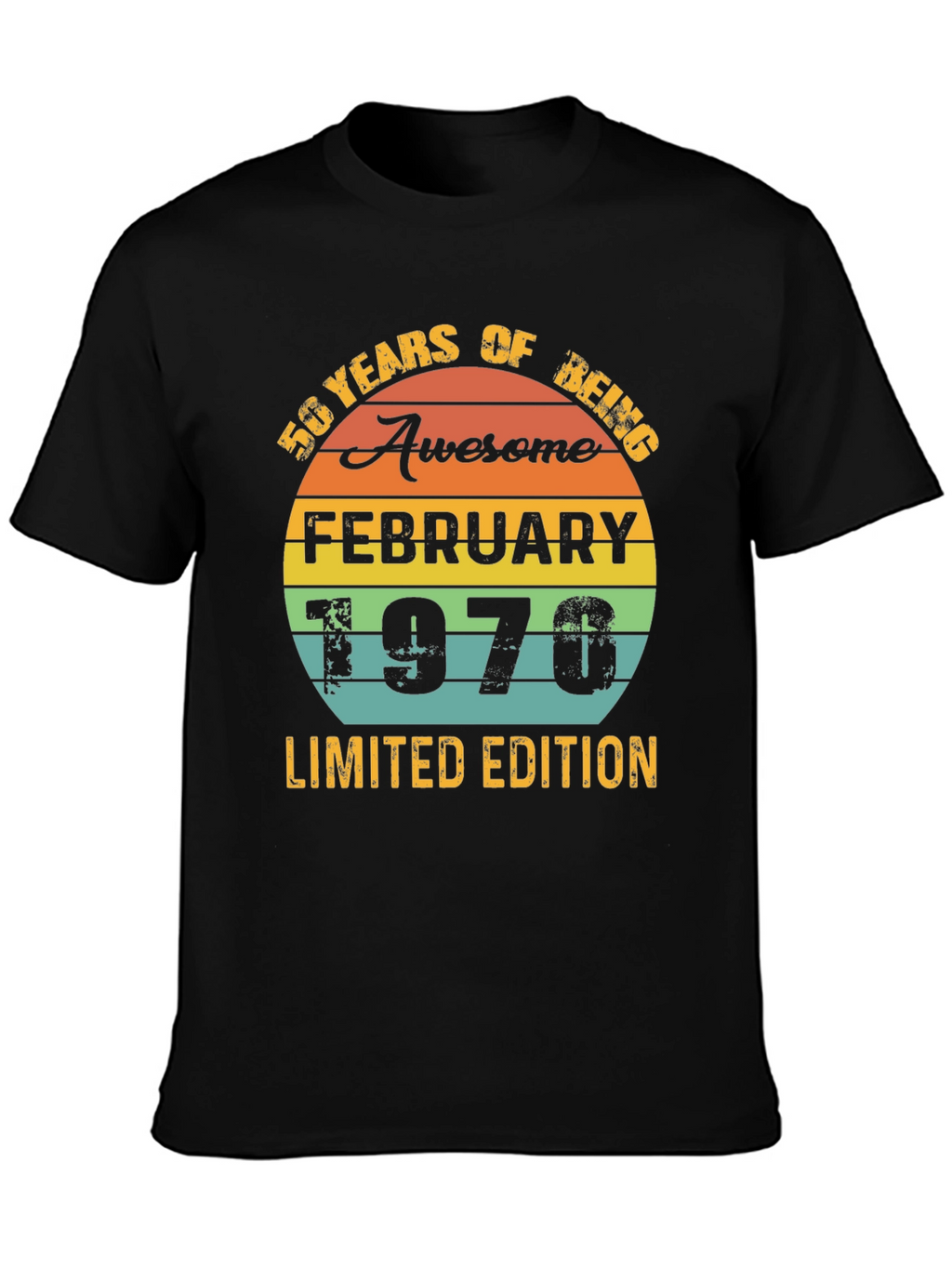 50 Years Awesome February 1970 Limited Edition T-Shirt