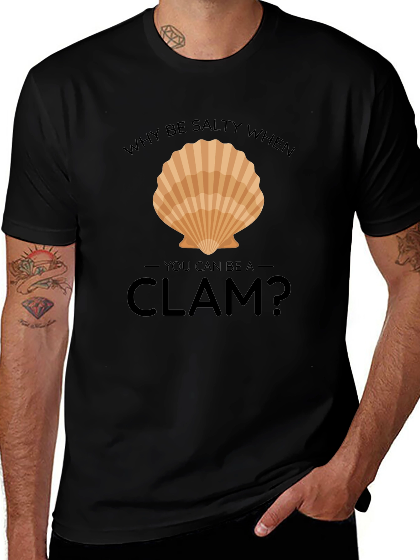 Why Be Salty When You Can Be A Clam T-Shirt