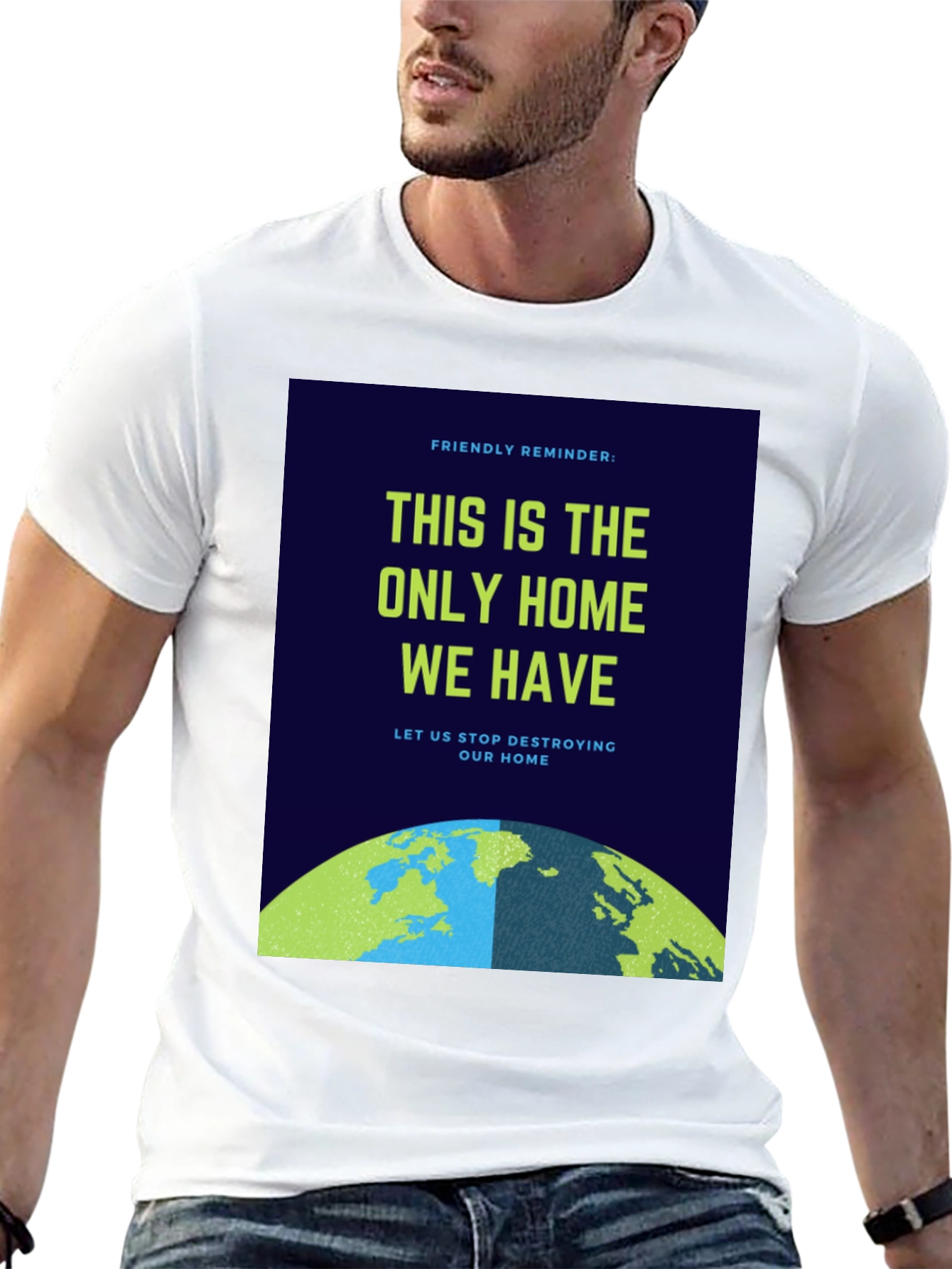 Eco-Friendly T-Shirt: Protect Our Home