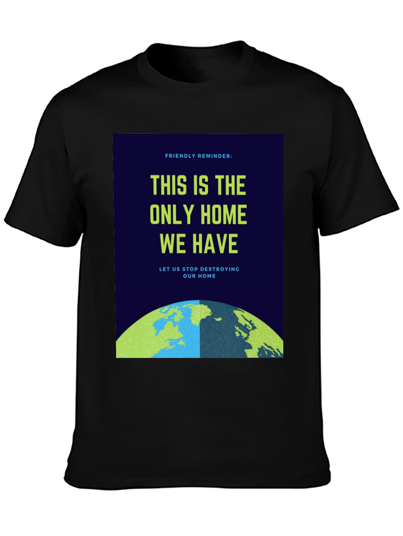 Eco-Friendly T-Shirt: Protect Our Home