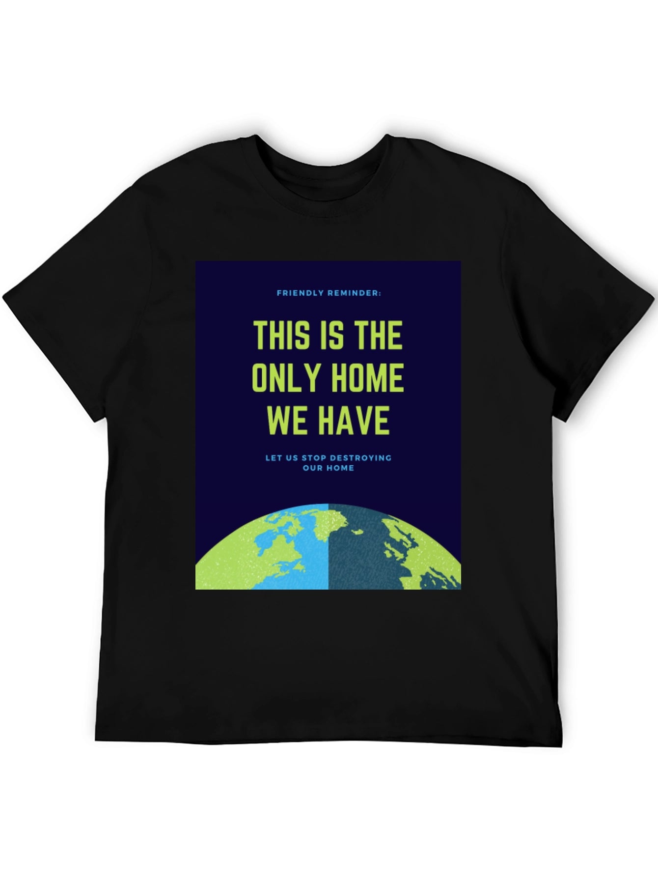 Eco-Friendly T-Shirt: Protect Our Home