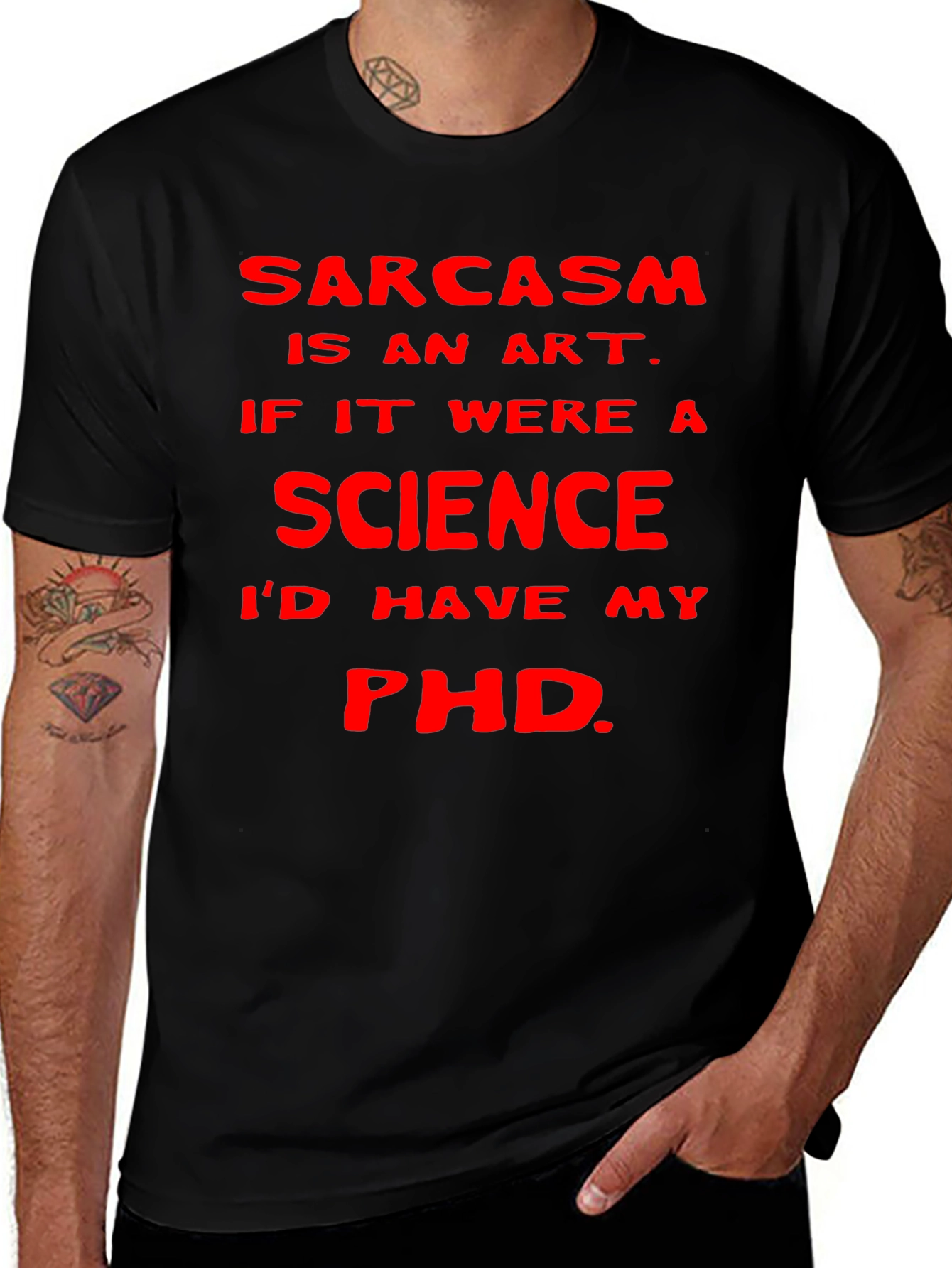 Sarcasm Art Science PhD T-Shirt