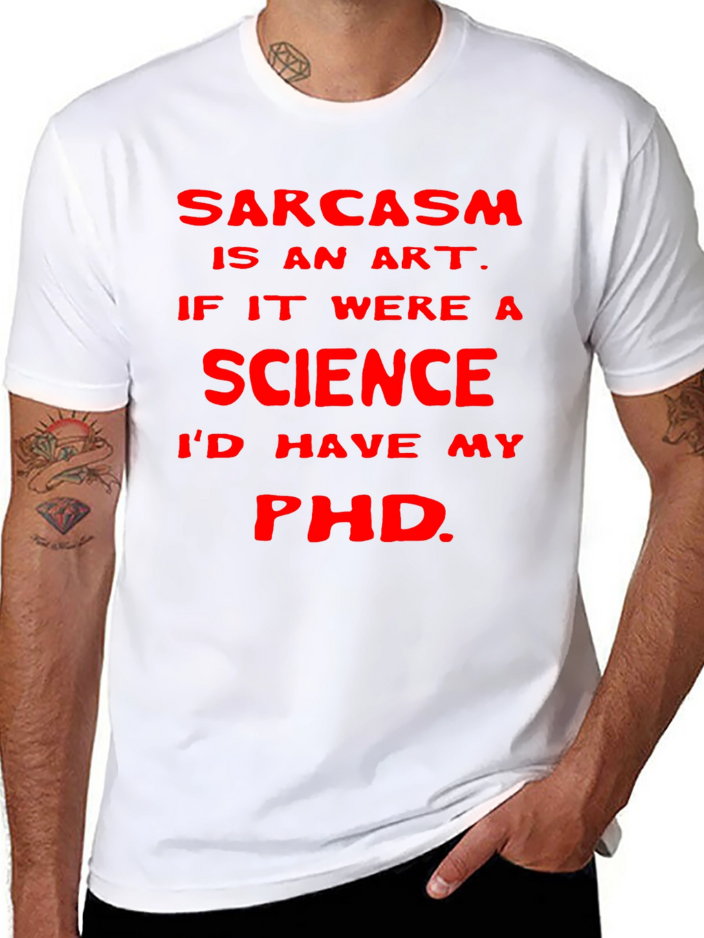 Sarcasm Art Science PhD T-Shirt
