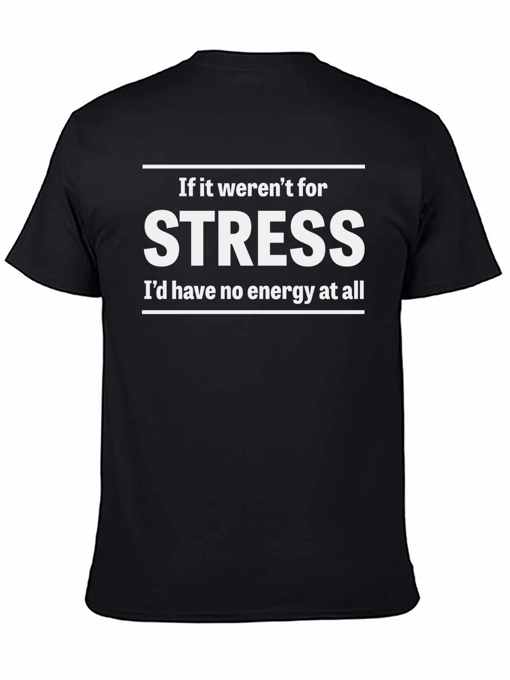 Funny Stress Energy Graphic T-Shirt