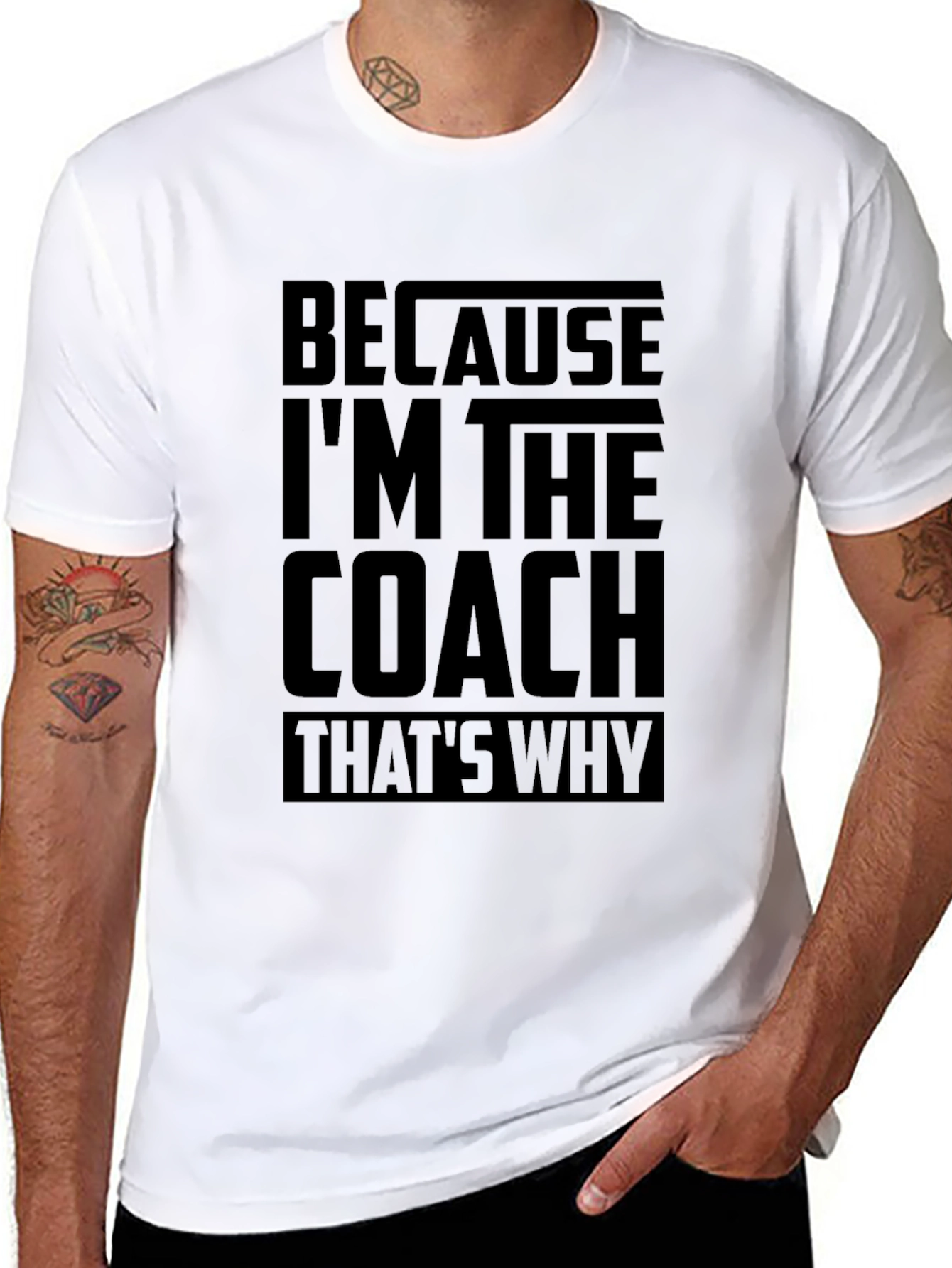 Because Im The Coach Funny T-Shirt