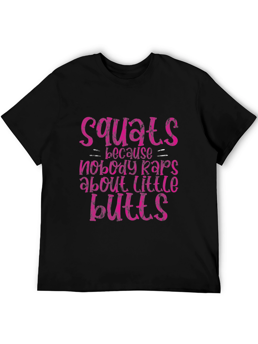 Squats Little Butts Graphic Tee - Fitness Apparel