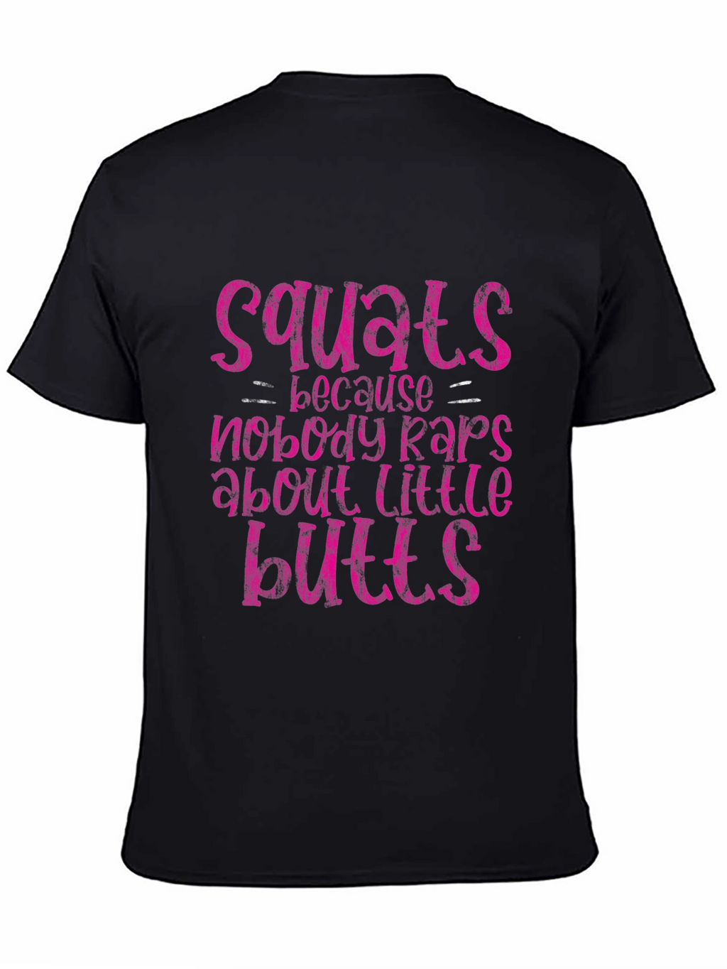 Squats Little Butts Graphic Tee - Fitness Apparel