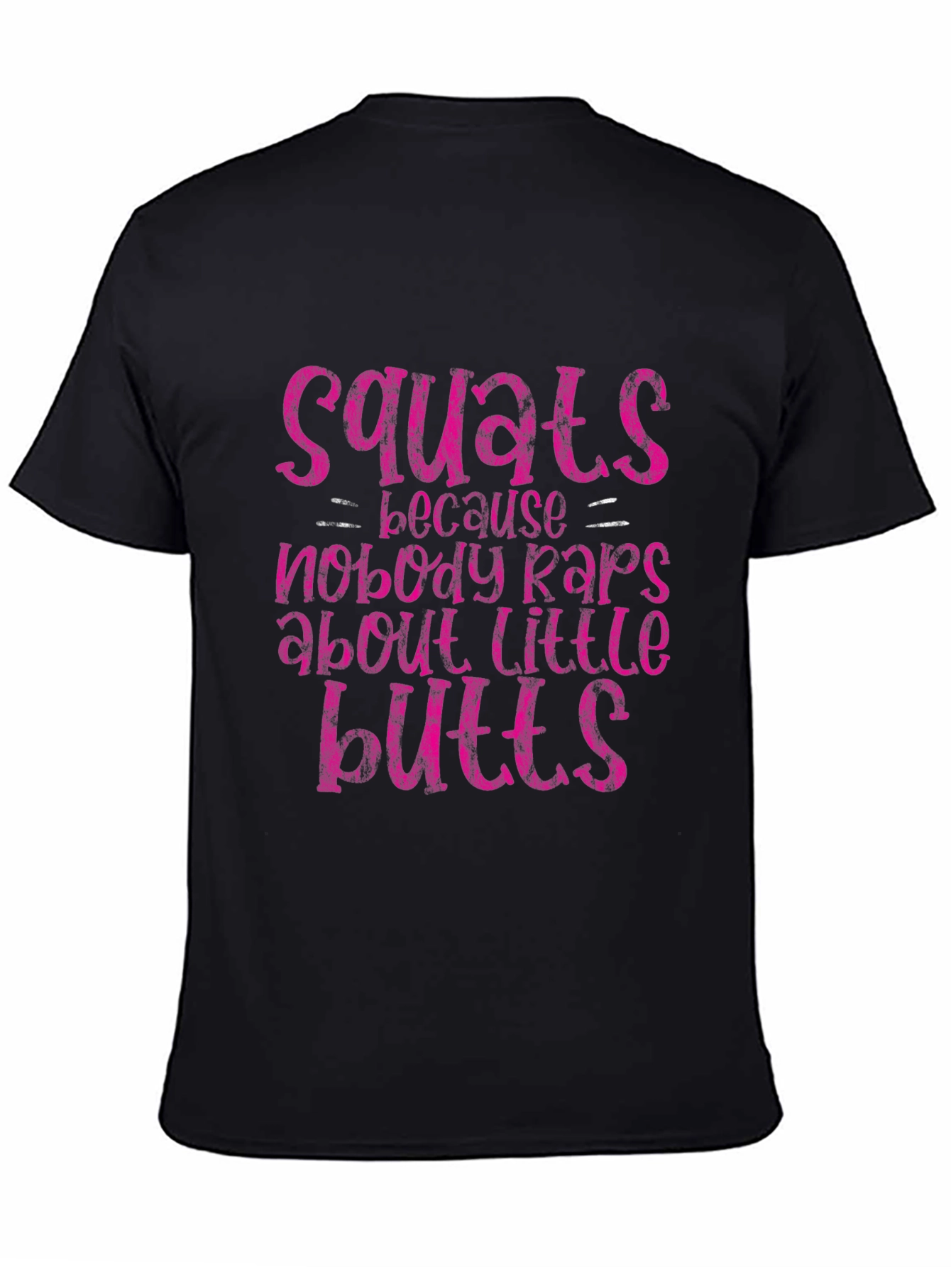 Squats Little Butts Graphic Tee - Fitness Apparel