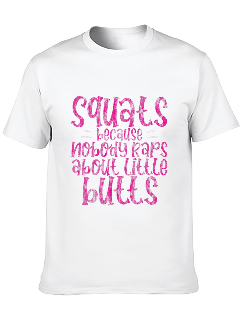 Squats Little Butts Graphic Tee - Fitness Apparel