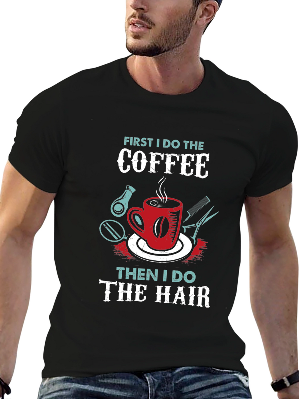 Coffee Then Hair Stylist T-Shirt