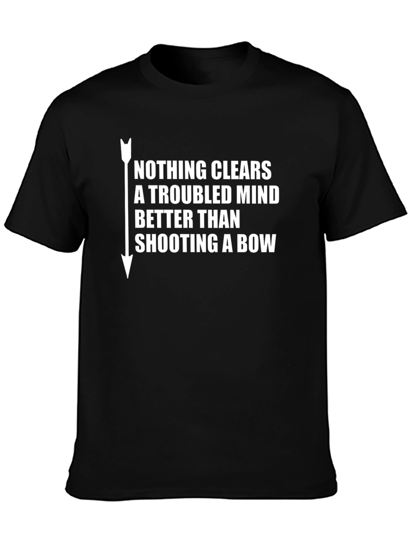 Archery T-Shirt: Nothing Clears A Troubled Mind