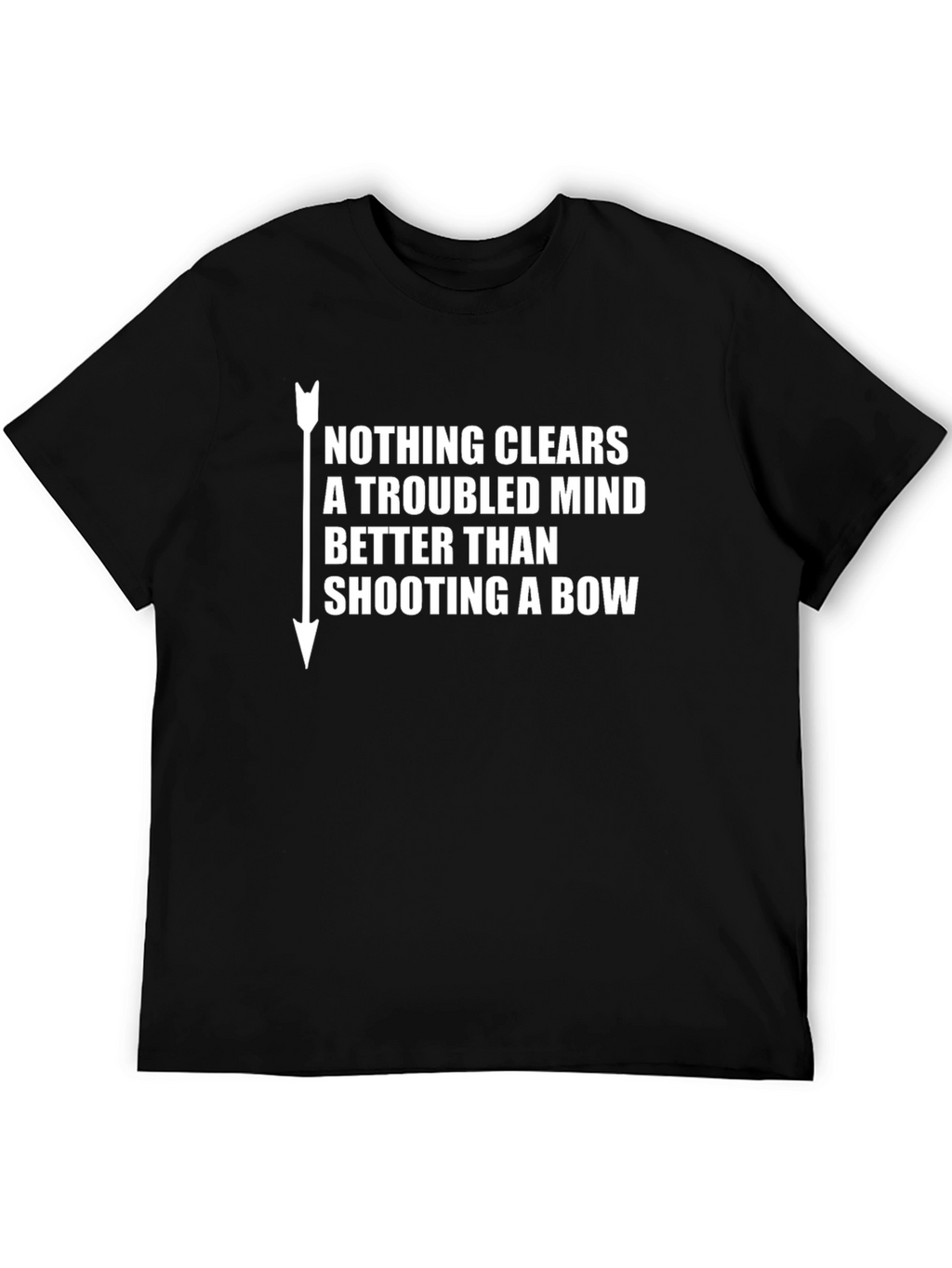 Archery T-Shirt: Nothing Clears A Troubled Mind