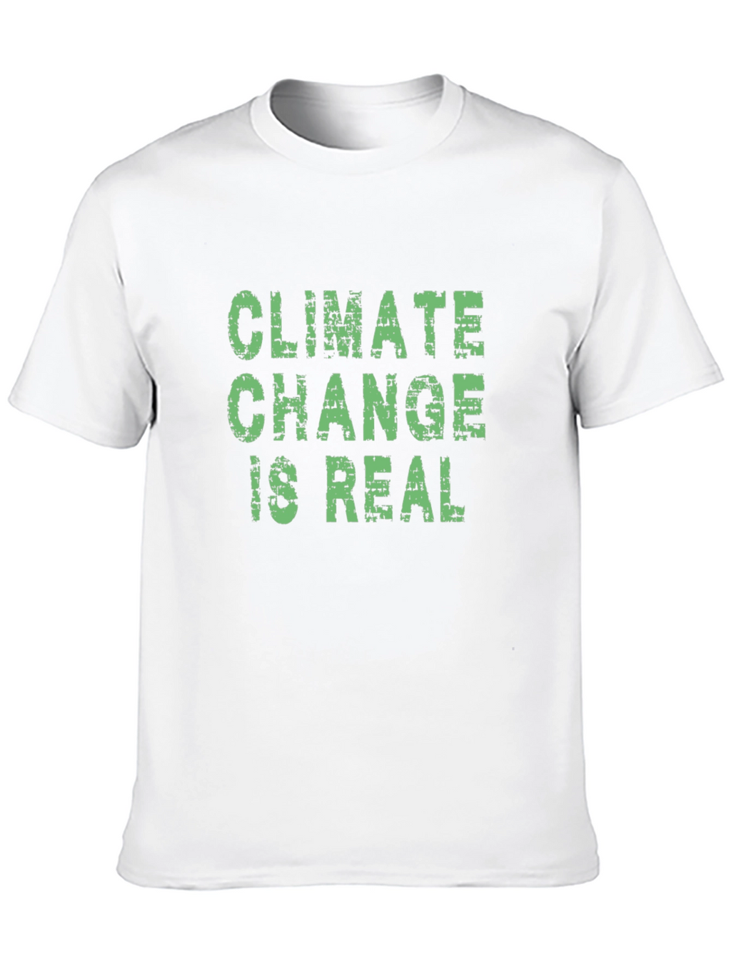 Climate Change Is Real Graphic Tee - Eco-Friendly Awareness