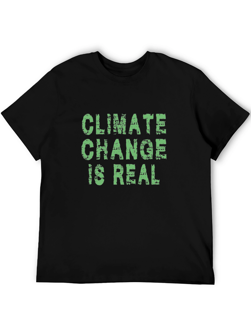 Climate Change Is Real Graphic Tee - Eco-Friendly Awareness