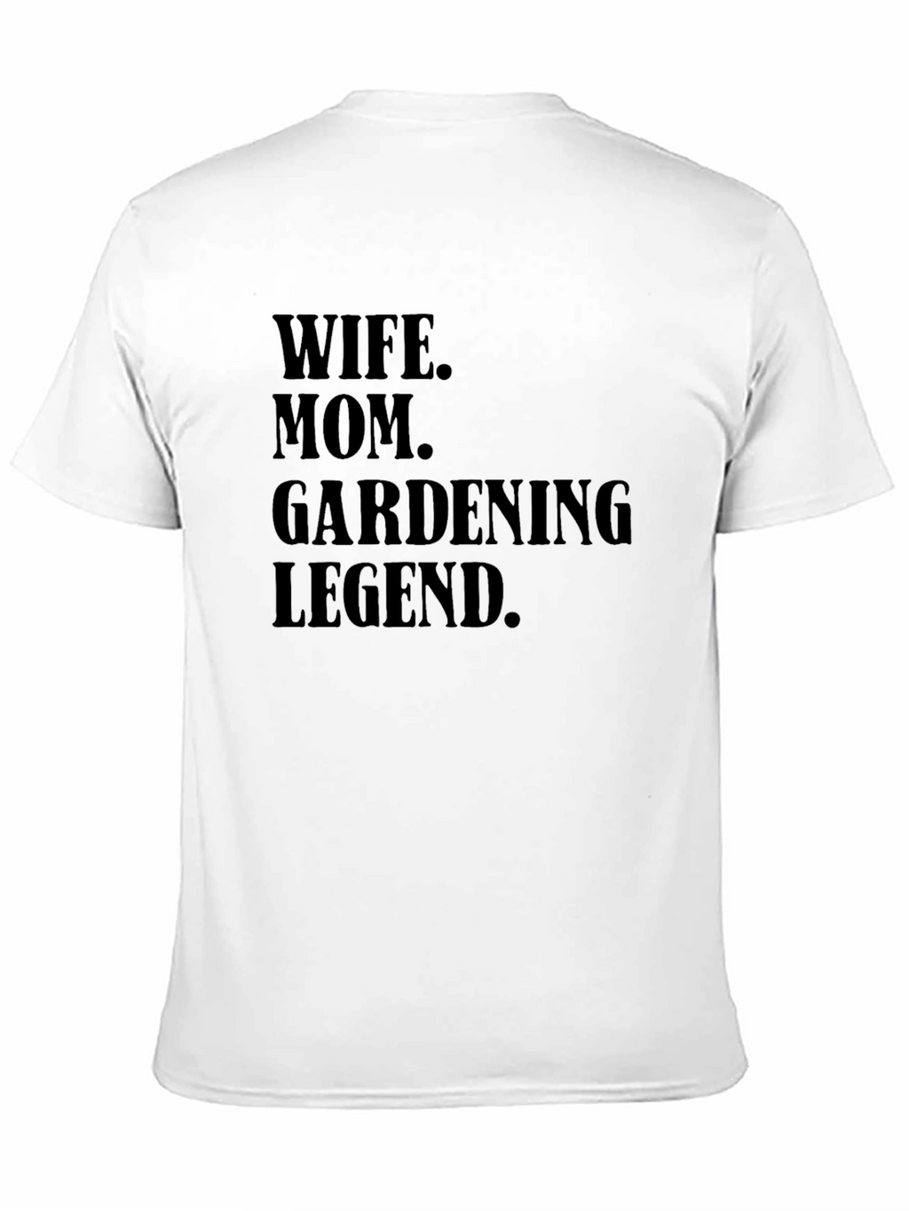 Wife Mom Gardening Legend T-Shirt - Black