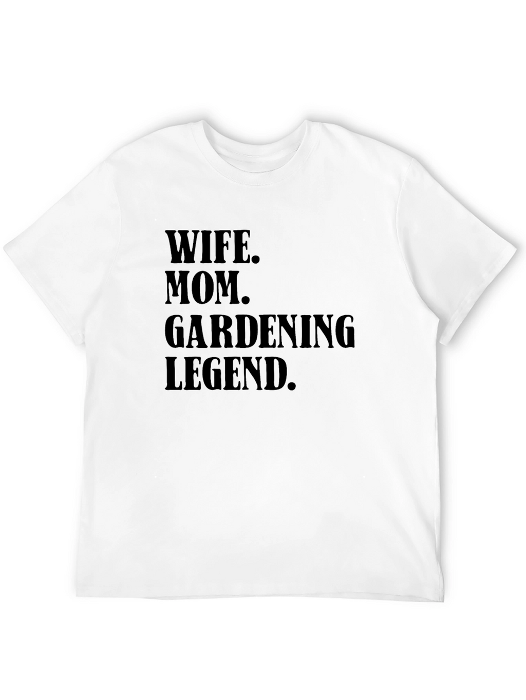 Wife Mom Gardening Legend T-Shirt - Black