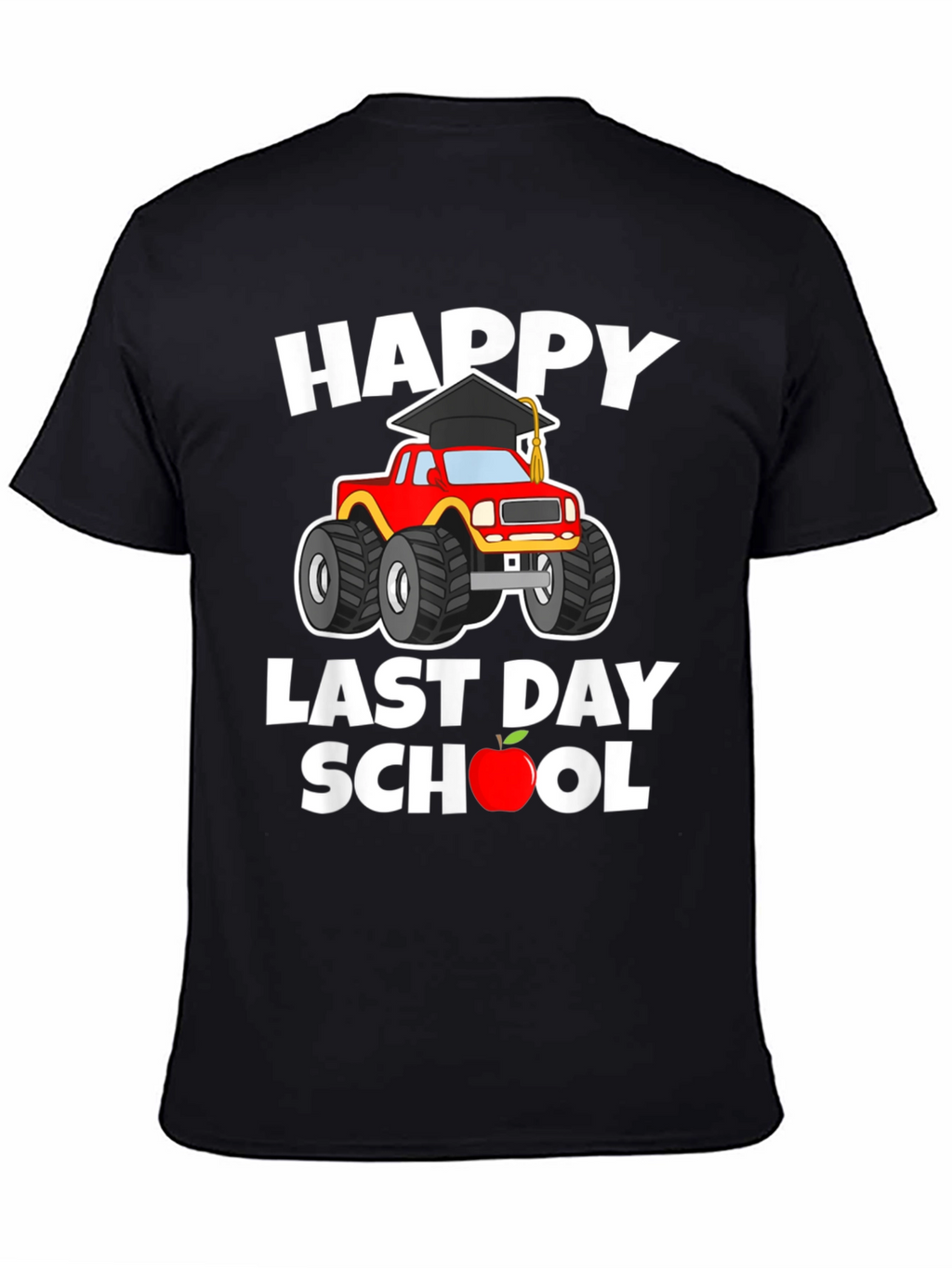 Happy Last Day of School Monster Truck T-Shirt