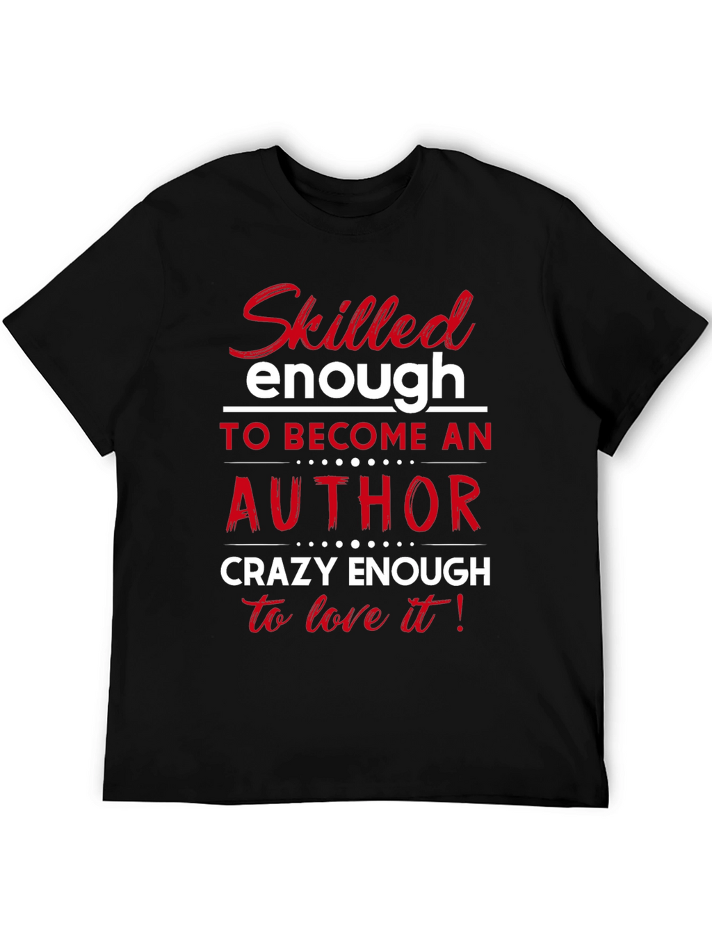 Skilled Author Novelist T-Shirt
