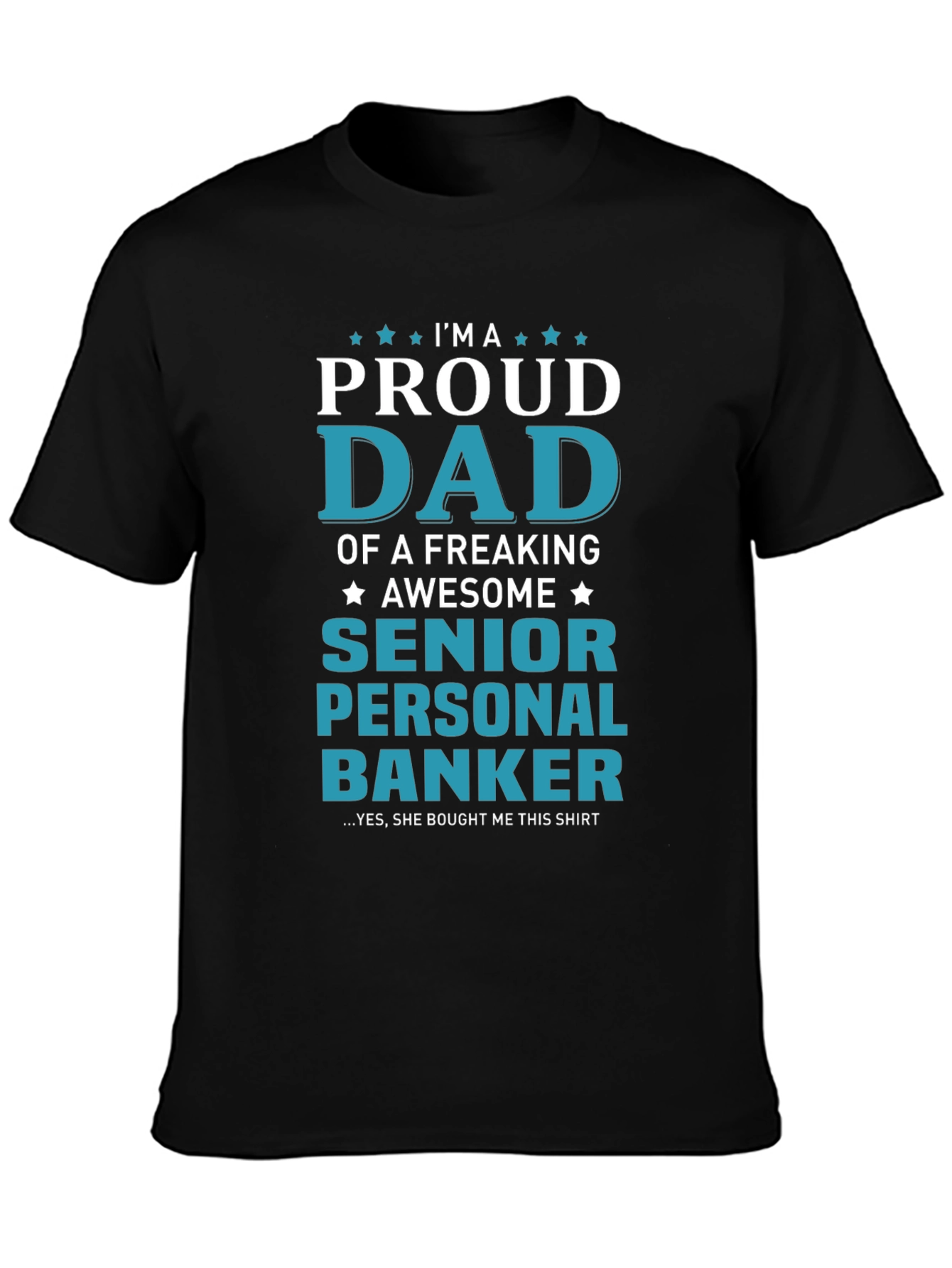 Proud Dad of a Senior Personal Banker T-Shirt