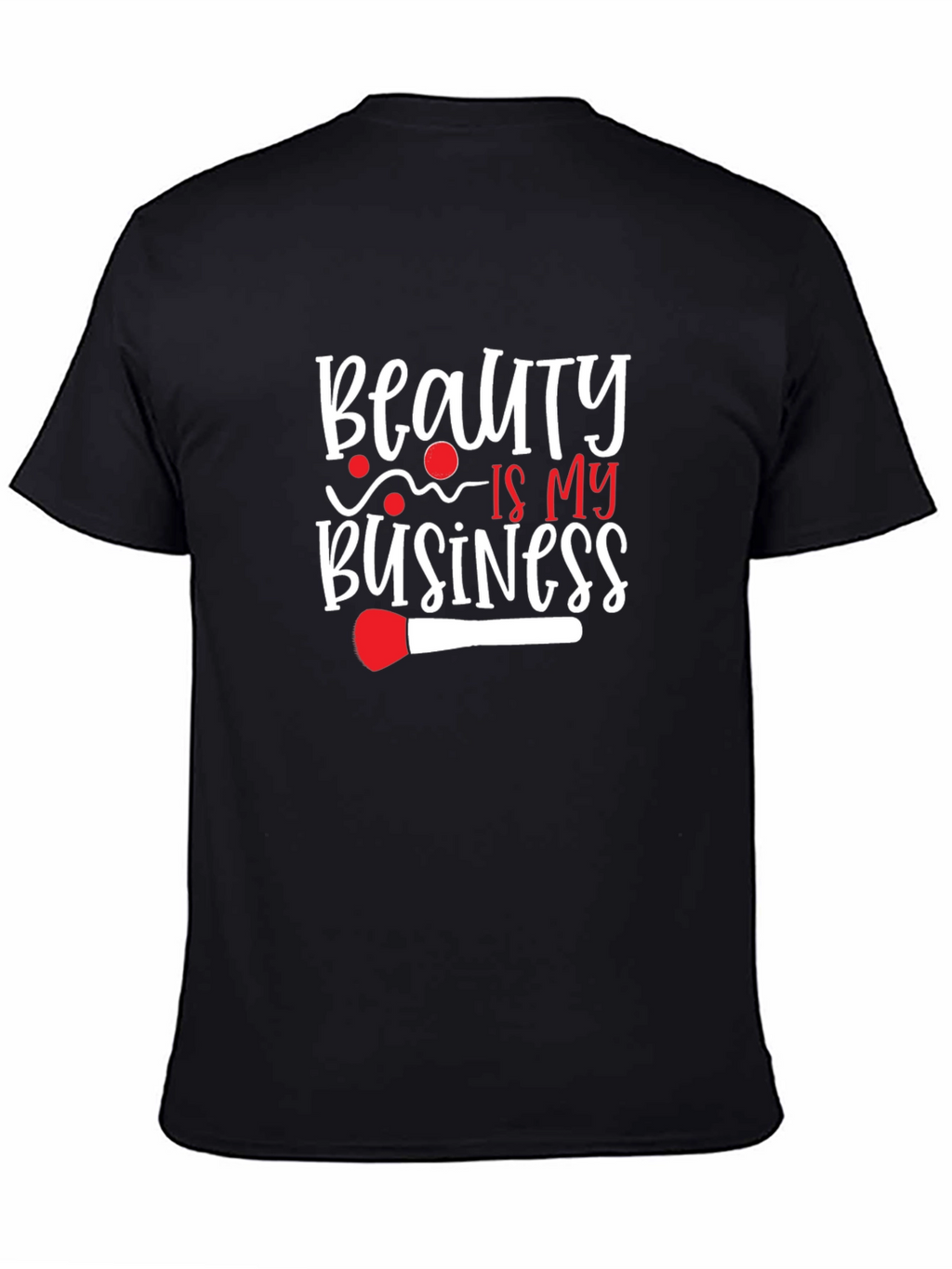 Beauty is My Business T-Shirt