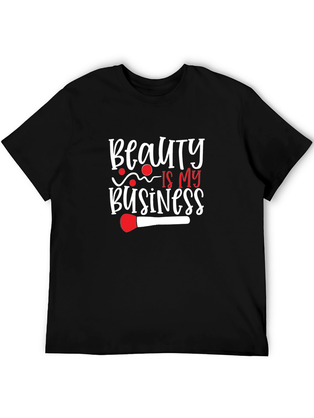 Beauty is My Business T-Shirt