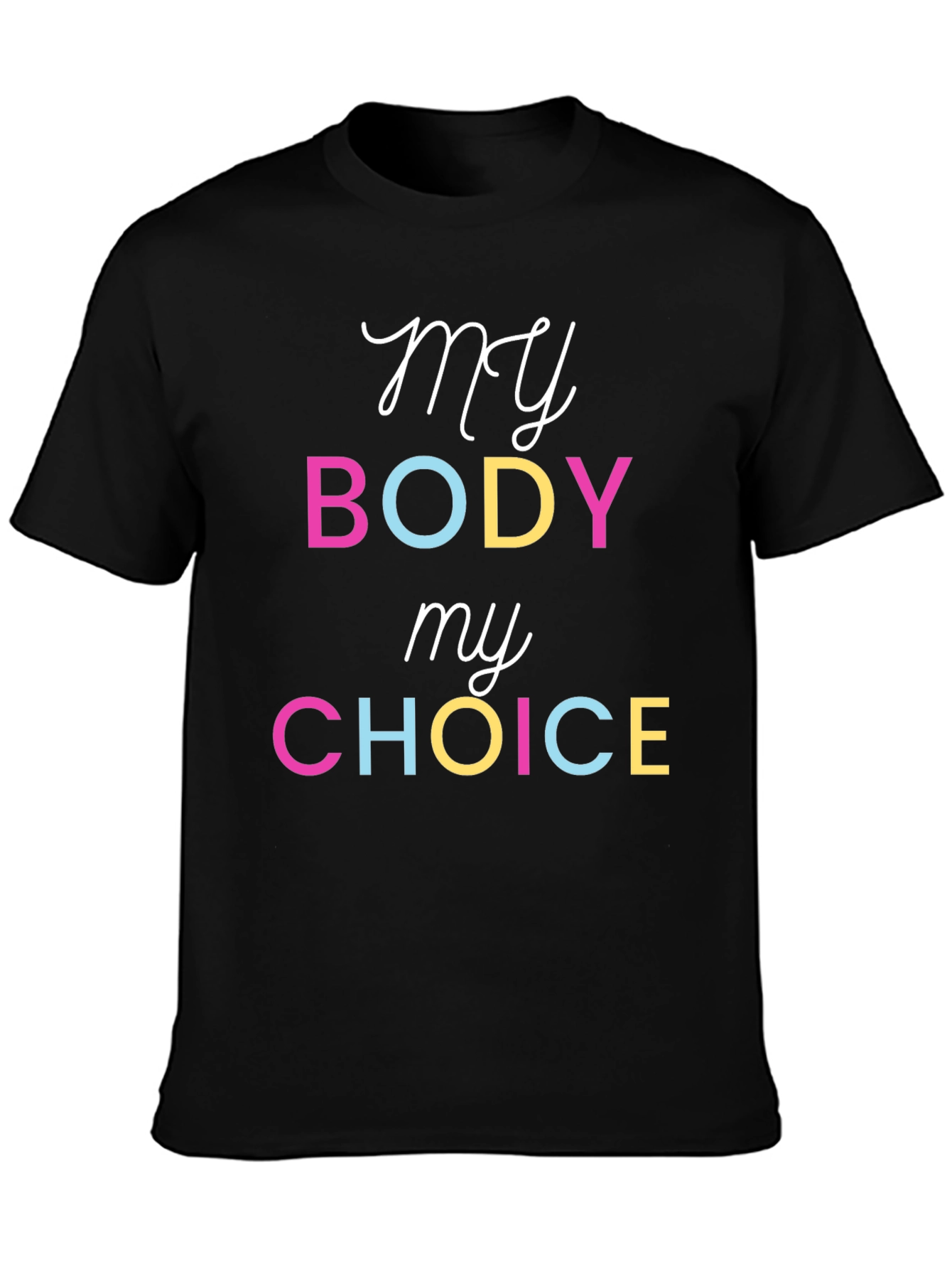 My Body My Choice T-Shirt