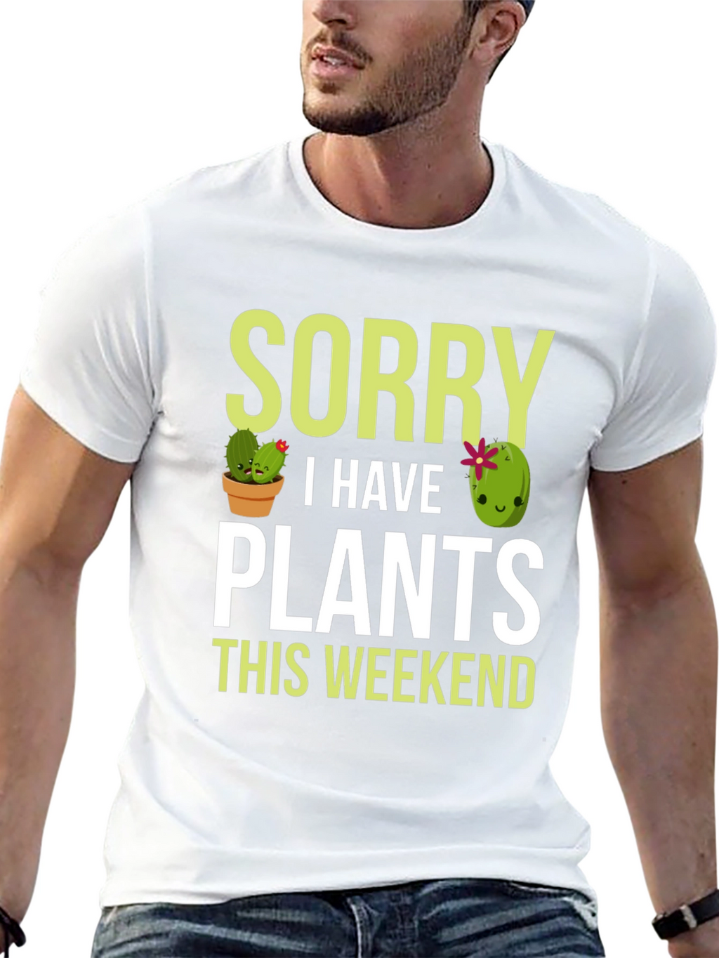 Sorry I Have Plants This Weekend T-Shirt