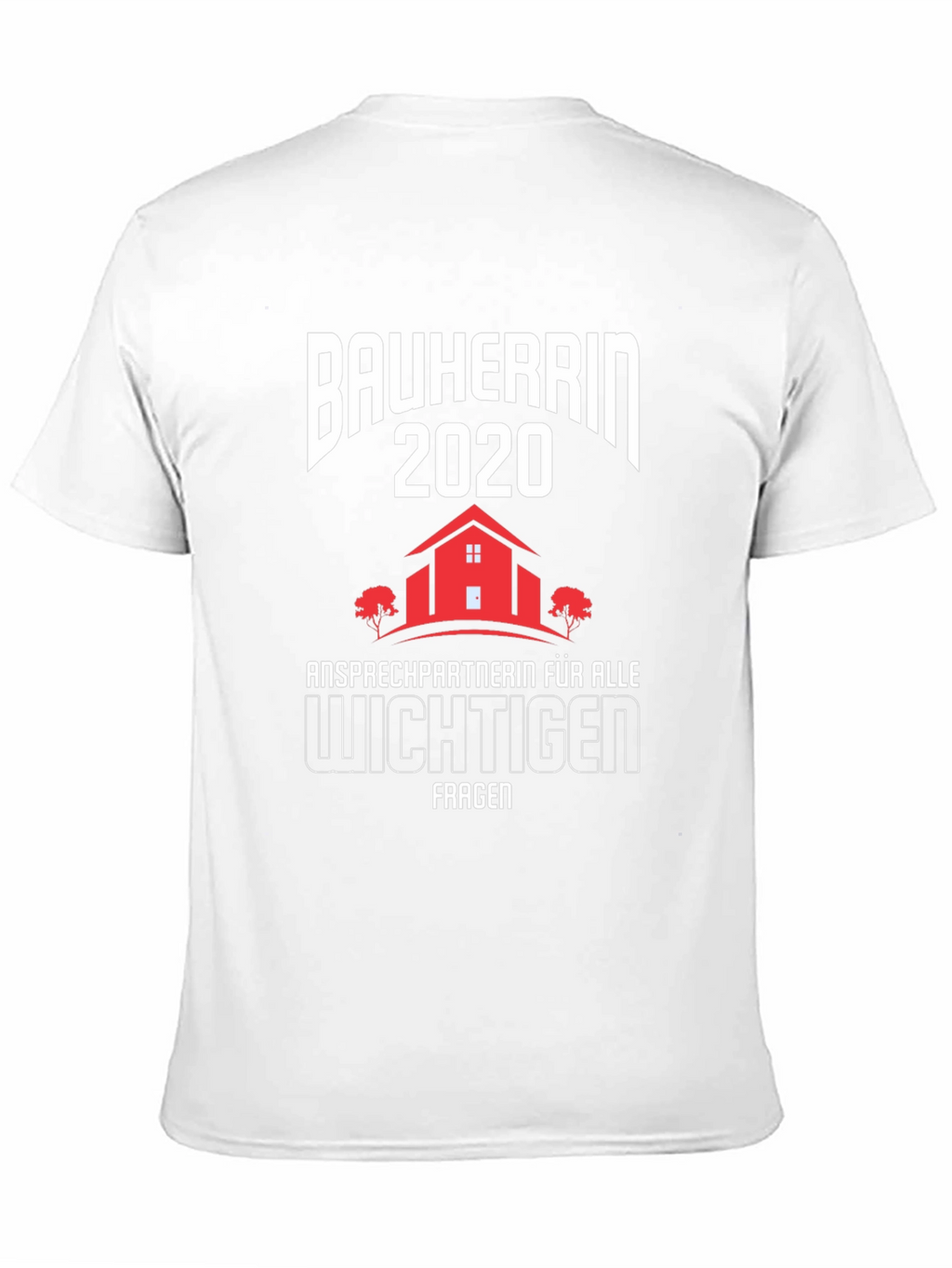 Bauherrin 2020 T-Shirt: Construction Project Leader