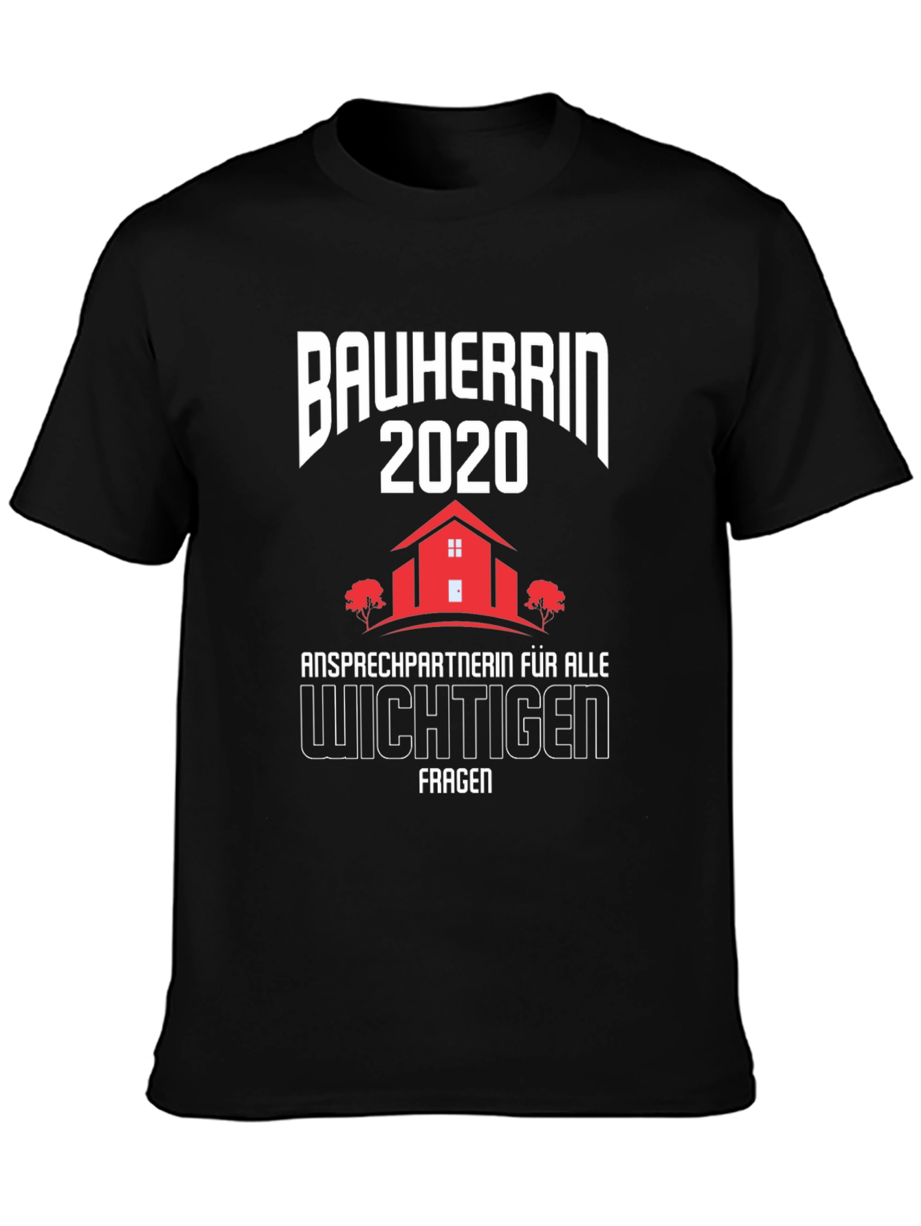 Bauherrin 2020 T-Shirt: Construction Project Leader