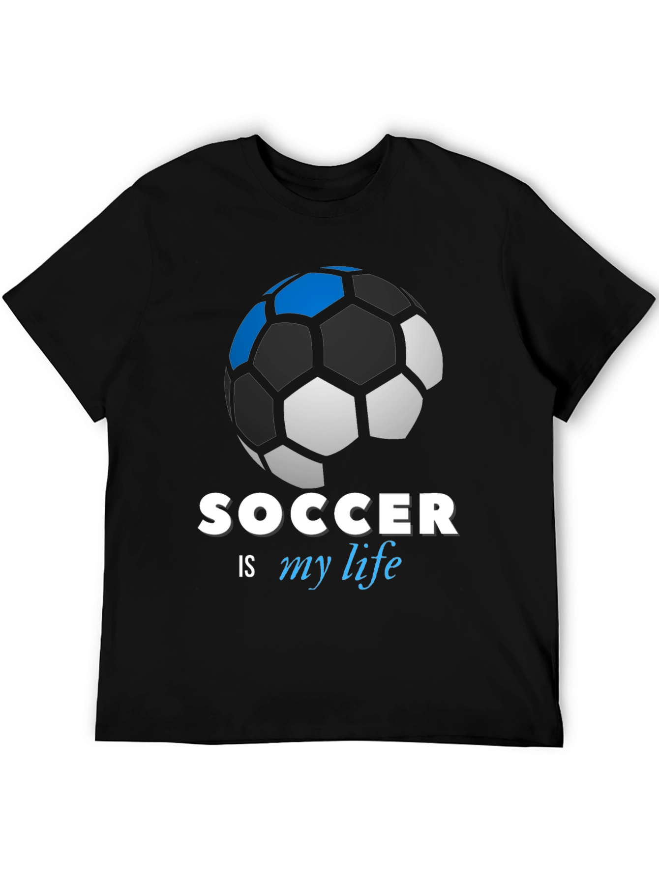 Soccer is My Life T-Shirt