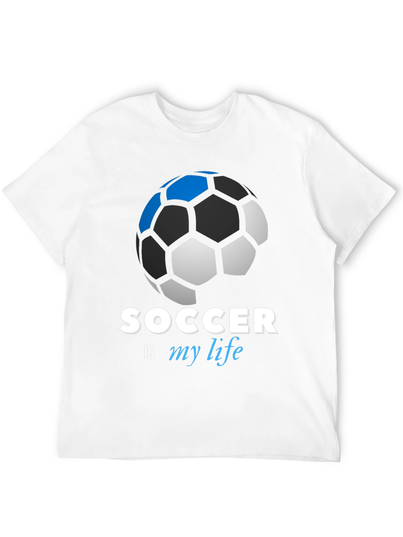 Soccer is My Life T-Shirt